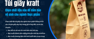 Túi giấy kraft Chọn chất liệu nào để đảm bảo vệ sinh cho ngành thực phẩm
