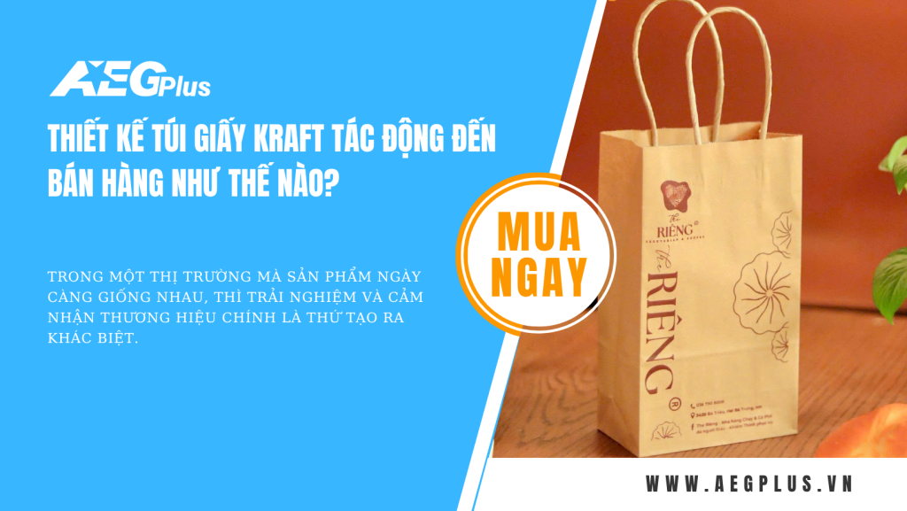 Thiết kế túi giấy kraft tác động đến bán hàng như thế nào?