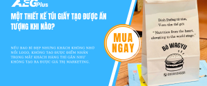 Vì sao thiết kế túi giấy đẹp nhưng vẫn không tạo ấn tượng