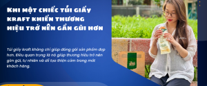 Khi một chiếc túi giấy kraft khiến thương hiệu trở nên gần gũi hơn